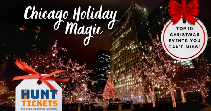 Top 10 Christmas Events in Chicago You Can’t Miss This Holiday Season