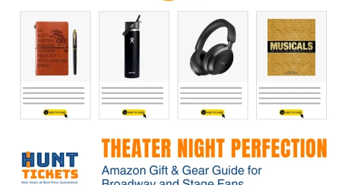 Theater Night Perfection: The Ultimate Amazon Gift & Gear Guide for Broadway and Stage Fans