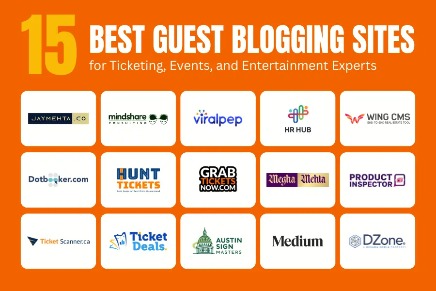 15 Best Guest Blogging Sites for Event Marketers and Entertainment Insiders Grab Tickets Now