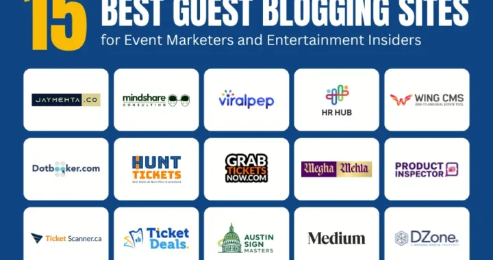 15 Best Guest Blogging Sites for Event Marketers and Entertainment Insiders